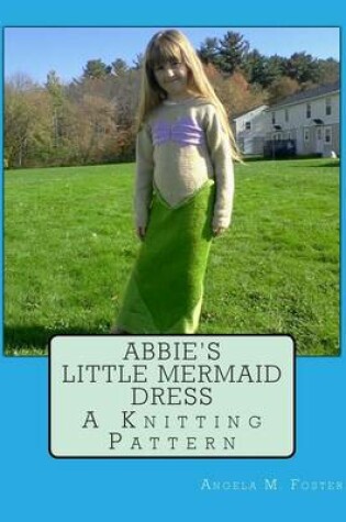 Cover of Abbie's Little Mermaid Dress