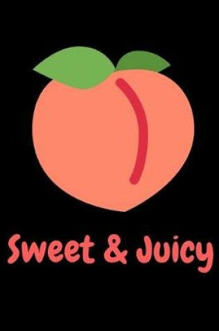 Cover of Sweet And Juicy Peach Notebook Journal Black 150 College Ruled Pages 8.5 X 11
