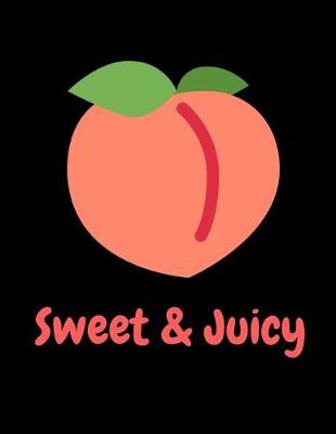 Book cover for Sweet And Juicy Peach Notebook Journal Black 150 College Ruled Pages 8.5 X 11