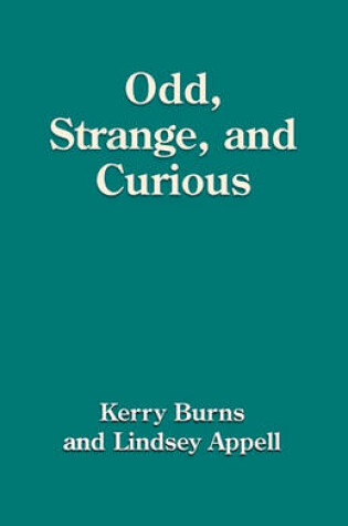 Cover of Odd, Strange and Curious