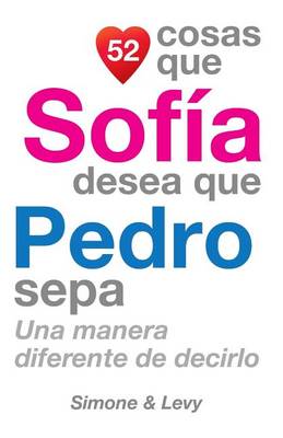 Book cover for 52 Cosas Que Sofía Desea Que Pedro Sepa