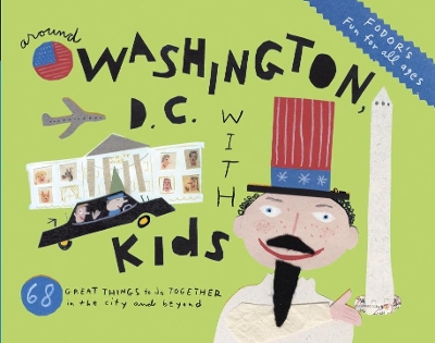 Book cover for Fodor's Around Washington D.C. With Kids