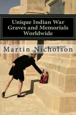 Cover of Unique Indian War Graves and Memorials Worldwide
