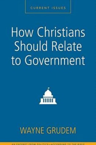 Cover of How Christians Should Relate to Government