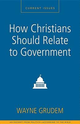 Book cover for How Christians Should Relate to Government