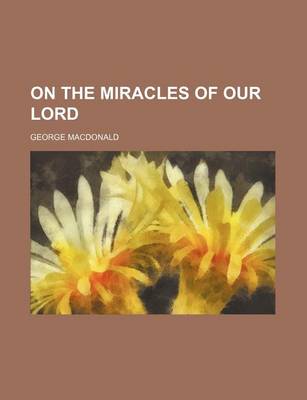 Book cover for On the Miracles of Our Lord