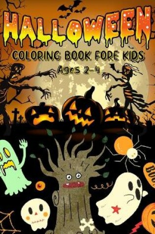 Cover of Halloween Coloring Book For Kids Ages 2-4