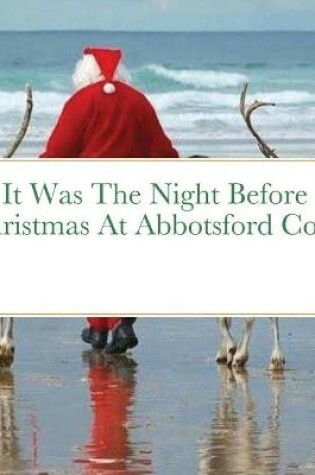Cover of It Was The Night Before Christmas At Abbotsford Cove
