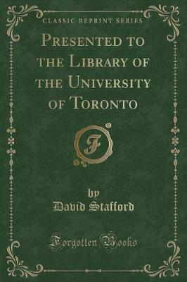 Book cover for Presented to the Library of the University of Toronto (Classic Reprint)