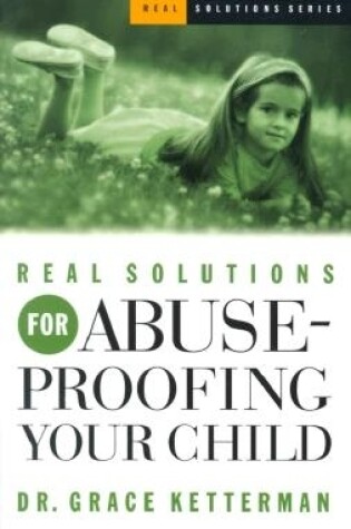 Cover of Real Solutions for Abuse-proofing Your Child