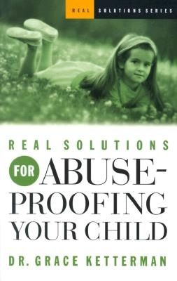 Book cover for Real Solutions for Abuse-proofing Your Child