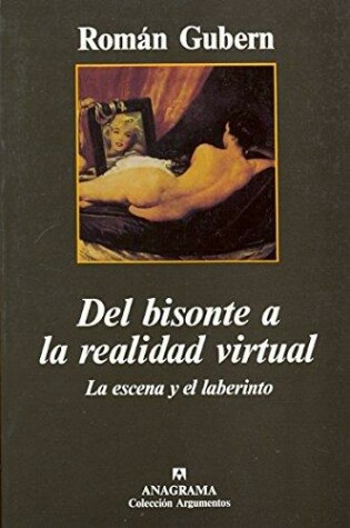 Cover of del Bisonte a la Realidad Virtual