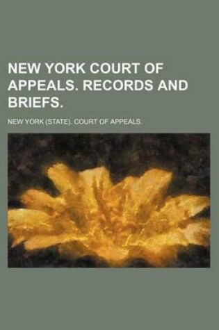 Cover of New York Court of Appeals. Records and Briefs.