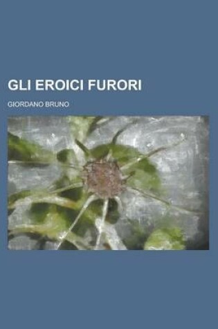 Cover of Gli Eroici Furori