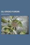 Book cover for Gli Eroici Furori