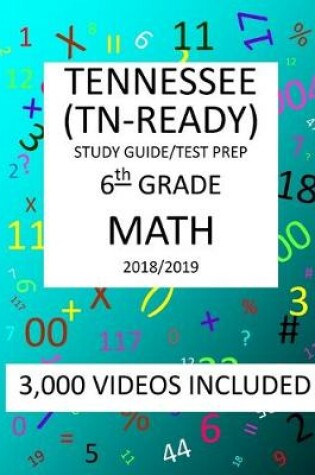 Cover of 6th Grade TENNESSEE TN-READY, 2019 MATH, Test Prep