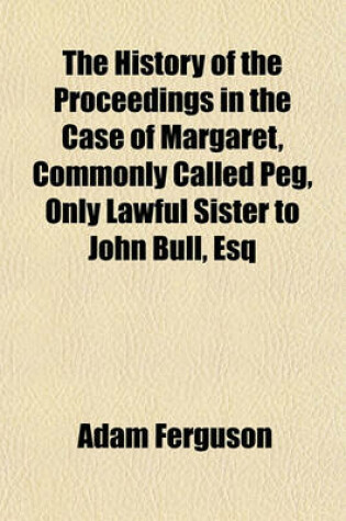 Cover of The History of the Proceedings in the Case of Margaret