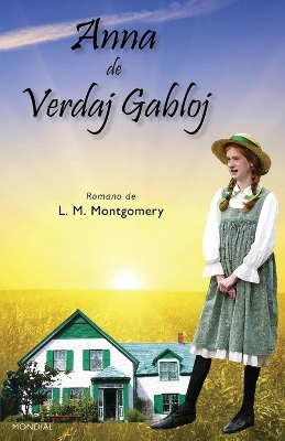 Book cover for Anna de Verdaj Gabloj (Romantraduko al Esperanto)