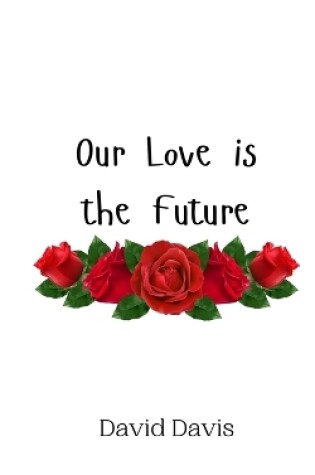 Cover of Our Love is the Future