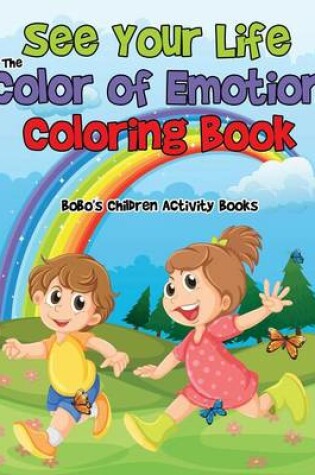 Cover of See Your Life in the Color of Emotion Coloring Book