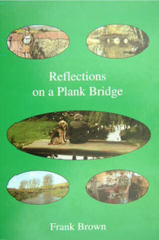 Cover of Reflection on a Plank Bridge