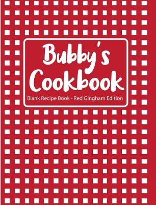 Book cover for Bubby's Cookbook Blank Recipe Book Red Gingham Edition