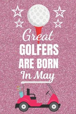 Book cover for Great Golfers Are Born In May