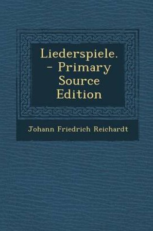 Cover of Liederspiele. - Primary Source Edition