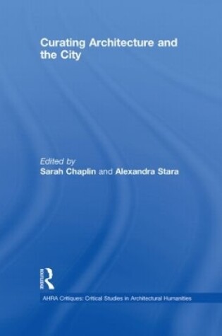 Cover of Curating Architecture and the City