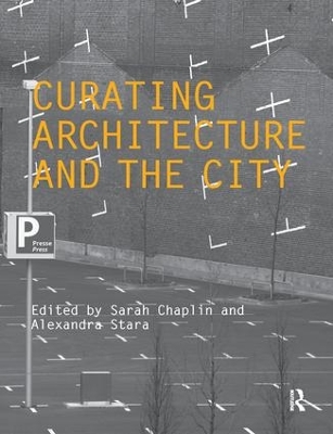 Book cover for Curating Architecture and the City