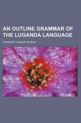 Cover of An Outline Grammar of the Luganda Language