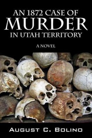 Cover of An 1872 Case of Murder in Utah Territory