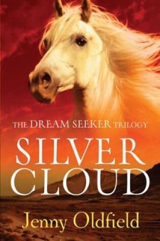 Cover of Dreamseeker Trilogy: 1: Silver Cloud