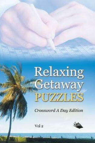 Cover of Relaxing Getaway Puzzles Vol 2