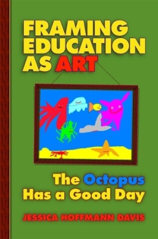 Cover of Framing Education as Art