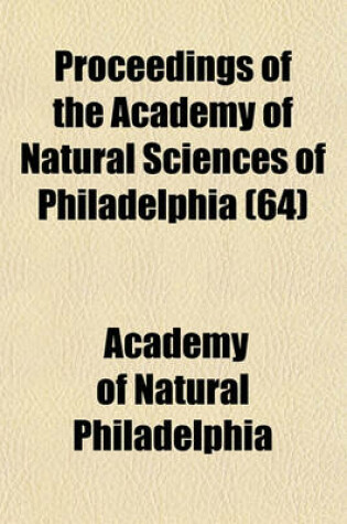 Cover of Proceedings of the Academy of Natural Sciences of Philadelphia (64)