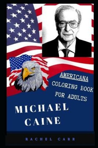 Cover of Michael Caine Americana Coloring Book for Adults