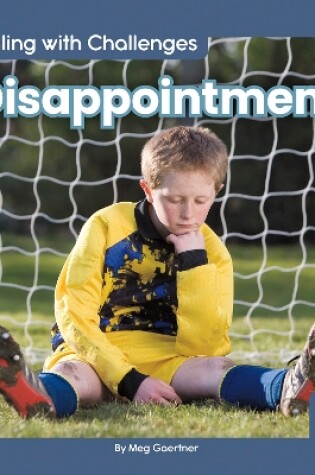 Cover of Dealing with Challenges: Disappointment