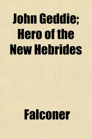 Cover of John Geddie; Hero of the New Hebrides