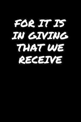 Book cover for For It Is In Giving That We Receive�