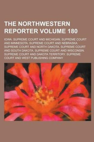 Cover of The Northwestern Reporter Volume 180