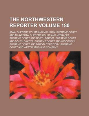 Book cover for The Northwestern Reporter Volume 180