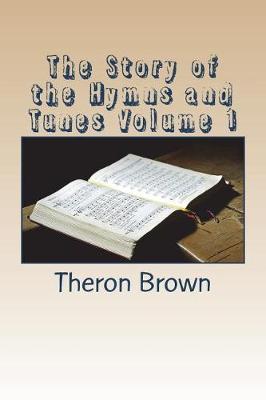 Book cover for The Story of the Hymns and Tunes Volume 1