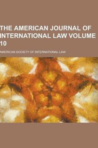 Cover of The American Journal of International Law Volume 10