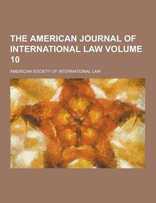 Book cover for The American Journal of International Law Volume 10