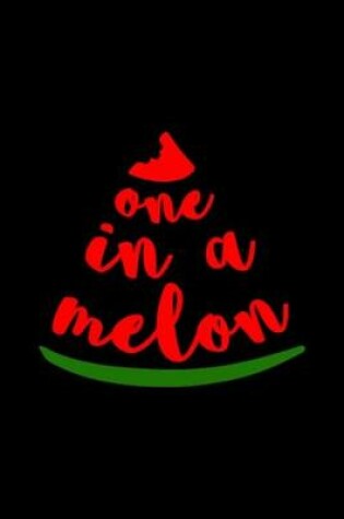 Cover of One In A Melon