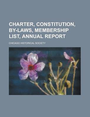 Book cover for Charter, Constitution, By-Laws, Membership List, Annual Report