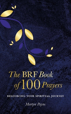 Book cover for The BRF Book of 100 Prayers