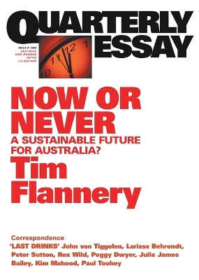 Book cover for Now or Never: A Sustainable Future for Australia?: Quarterly Essay 31