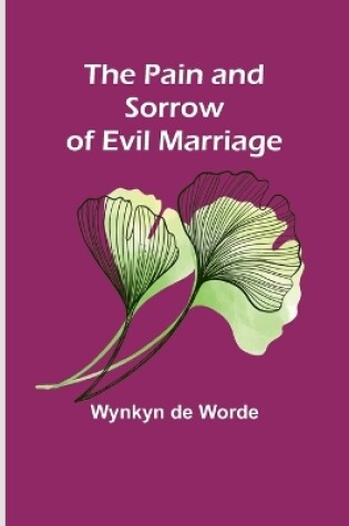 Cover of The Pain and Sorrow of Evil Marriage